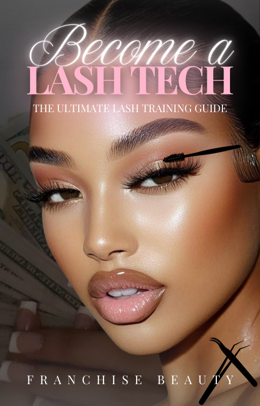 Become A Lash Tech: The Ultimate Lash Training Guide Ebook