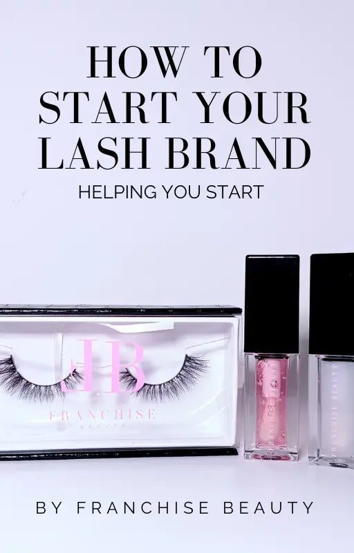 How To Start Your Lash Brand Ebook
